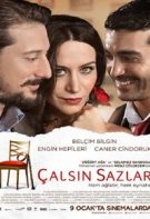 Çalsın Sazlar Yerli Film Sansürsüz izle – 2017 Türk Aşk Filmi