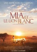 Mia et le lion blanc 2019 Full Hd izle – Fransa Aslan Dramatik Filmleri