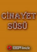 Cinayet Süsü 2019 sansürsüz izle yerli komedi suç filmleri serisi