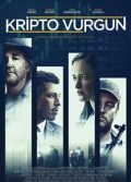 Kripto Vurgun Türkçe dublaj izle 2019 polisiye filmleri